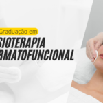 Pós-Graduação em Fisioterapia Dermatofuncional